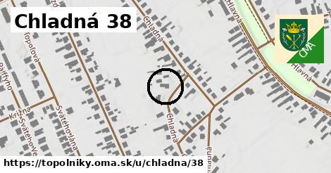 Chladná 38, Topoľníky