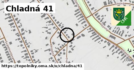 Chladná 41, Topoľníky