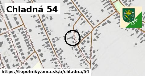 Chladná 54, Topoľníky