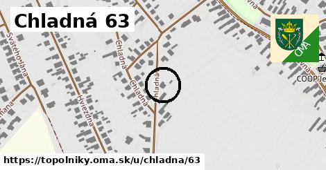 Chladná 63, Topoľníky
