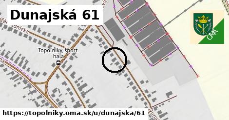 Dunajská 61, Topoľníky