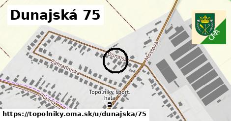 Dunajská 75, Topoľníky