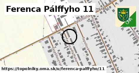 Ferenca Pálffyho 11, Topoľníky