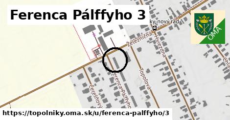 Ferenca Pálffyho 3, Topoľníky