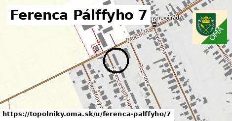 Ferenca Pálffyho 7, Topoľníky