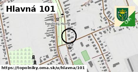 Hlavná 101, Topoľníky