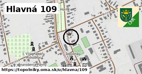 Hlavná 109, Topoľníky