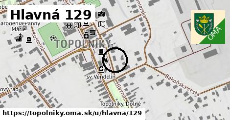 Hlavná 129, Topoľníky