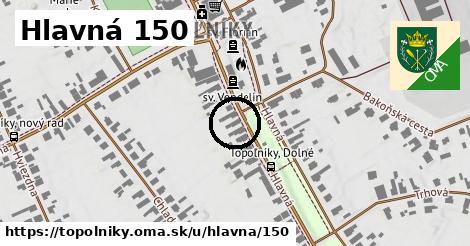 Hlavná 150, Topoľníky