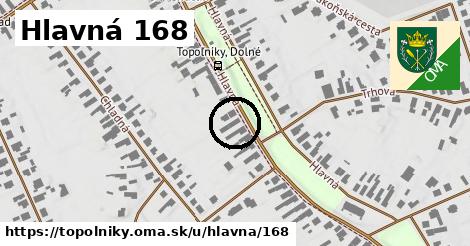 Hlavná 168, Topoľníky