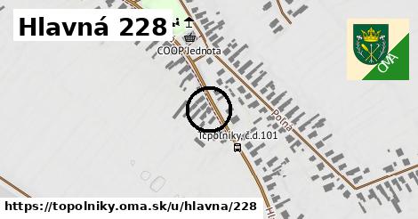 Hlavná 228, Topoľníky