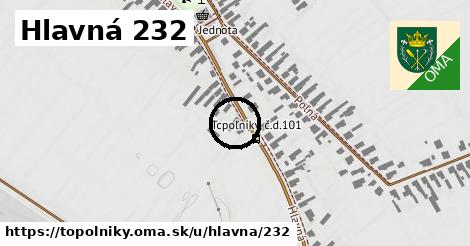 Hlavná 232, Topoľníky