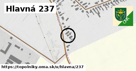 Hlavná 237, Topoľníky