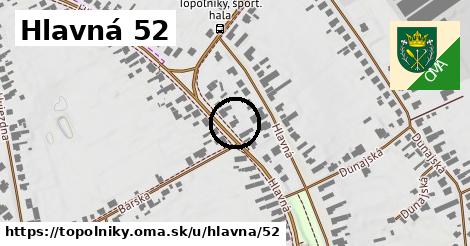 Hlavná 52, Topoľníky