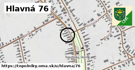 Hlavná 76, Topoľníky