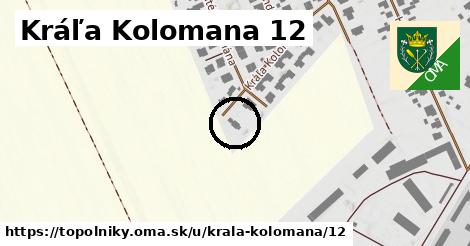 Kráľa Kolomana 12, Topoľníky
