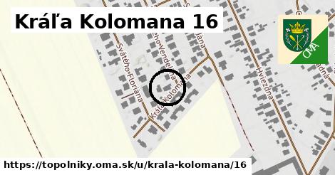 Kráľa Kolomana 16, Topoľníky