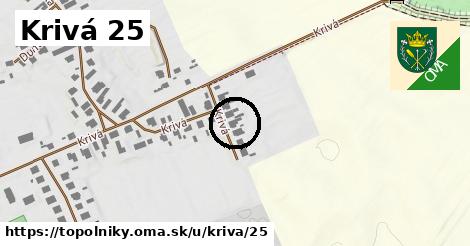 Krivá 25, Topoľníky