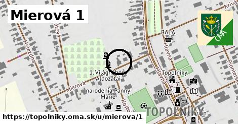 Mierová 1, Topoľníky