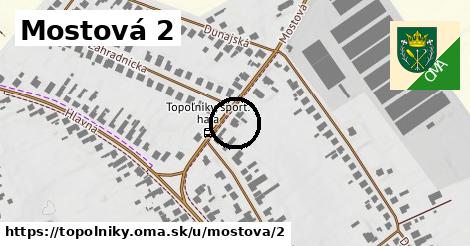 Mostová 2, Topoľníky