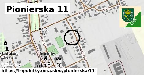 Pionierska 11, Topoľníky