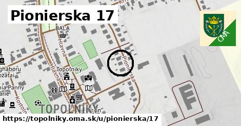 Pionierska 17, Topoľníky