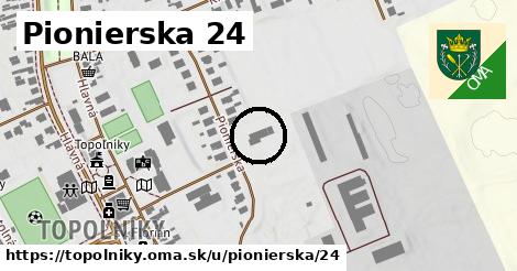 Pionierska 24, Topoľníky