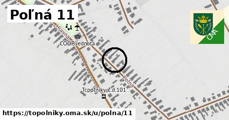 Poľná 11, Topoľníky