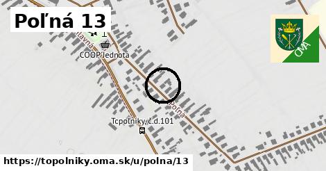 Poľná 13, Topoľníky