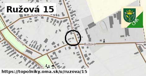 Ružová 15, Topoľníky
