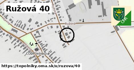 Ružová 40, Topoľníky
