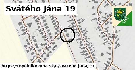 Svätého Jána 19, Topoľníky