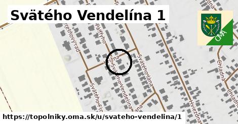 Svätého Vendelína 1, Topoľníky