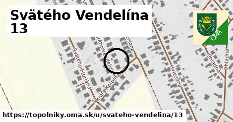 Svätého Vendelína 13, Topoľníky