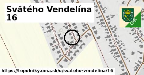 Svätého Vendelína 16, Topoľníky