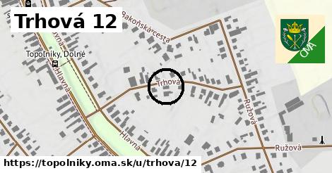 Trhová 12, Topoľníky