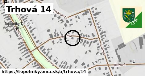 Trhová 14, Topoľníky