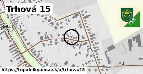 Trhová 15, Topoľníky