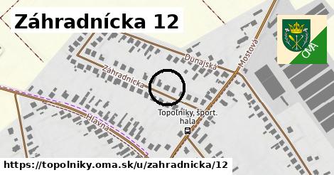 Záhradnícka 12, Topoľníky