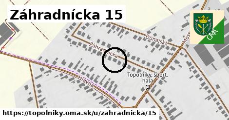 Záhradnícka 15, Topoľníky