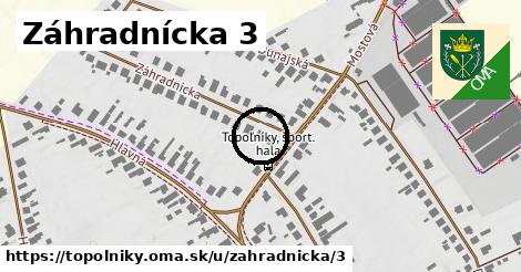 Záhradnícka 3, Topoľníky