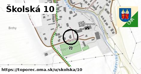 Školská 10, Toporec