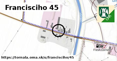 Francisciho 45, Tornaľa