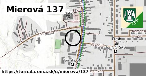 Mierová 137, Tornaľa