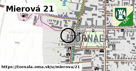 Mierová 21, Tornaľa