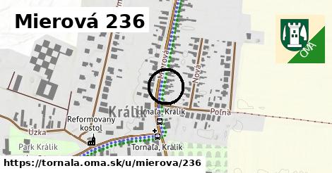 Mierová 236, Tornaľa