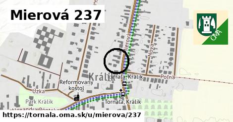 Mierová 237, Tornaľa