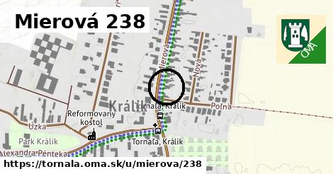 Mierová 238, Tornaľa