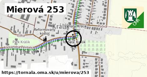 Mierová 253, Tornaľa