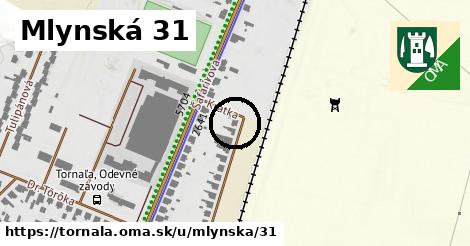 Mlynská 31, Tornaľa